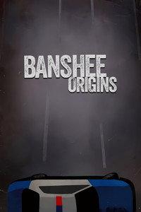 Banshee: Origins