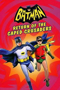 Batman: Return of the Caped Crusaders