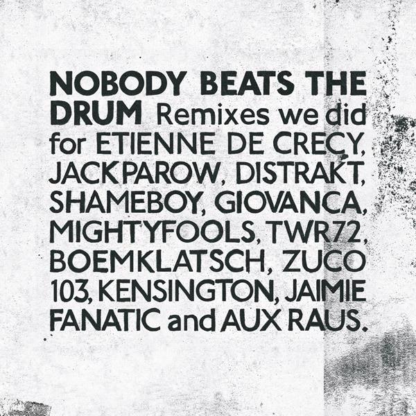 This Is How This Works (Nobody Beats The Drum Remix)