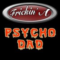 Psycho Dad