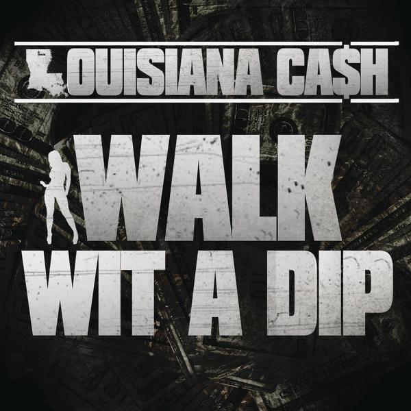 Walk Wit a Dip