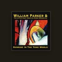 William Parker & The Little Huey Creative Music Orchestra