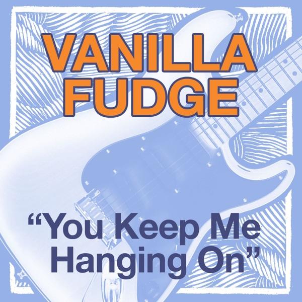You Keep Me Hangin' On