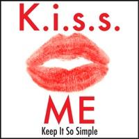 Kiss Me - Keep It So Simple