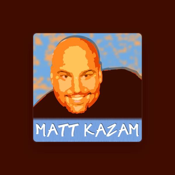 Matt Kazam