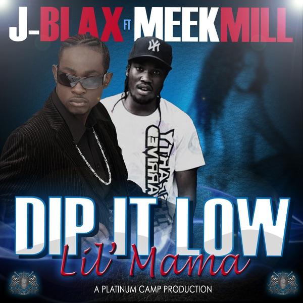 Dip It Low Lil Mama (feat. Meek Mill)