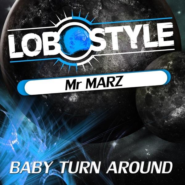 Baby Turn Around (Original Mix) [feat. Tekno Traxx]