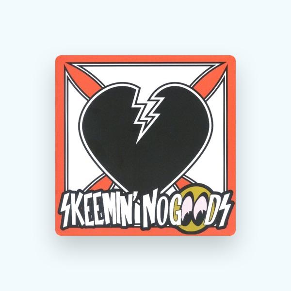 Skeemin' NoGoods