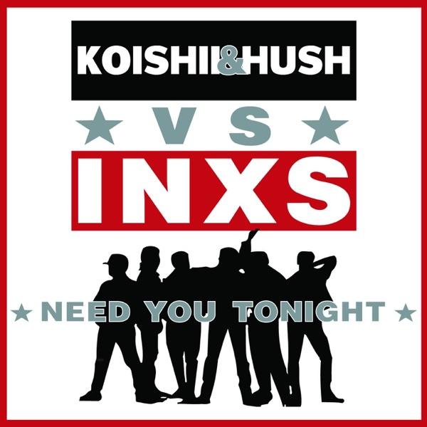 Need You Tonight (Extended Remix)