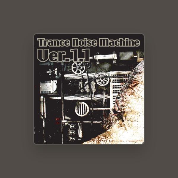 Trance Noise Machine