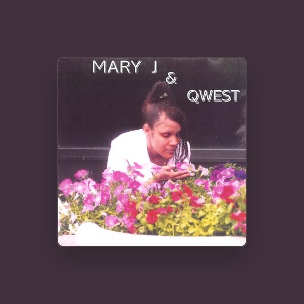 Mary J & Qwest