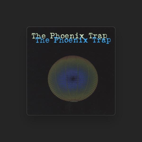 The Phoenix Trap