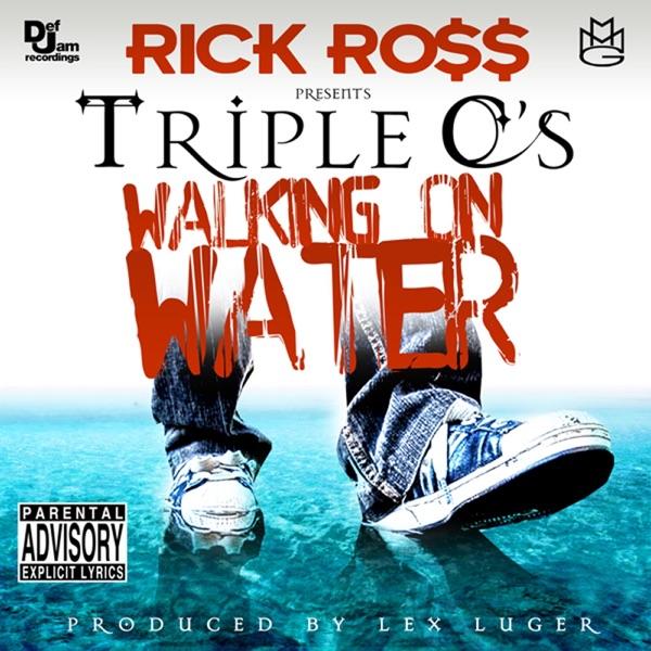 Walking On Water (feat. Rick Ross)
