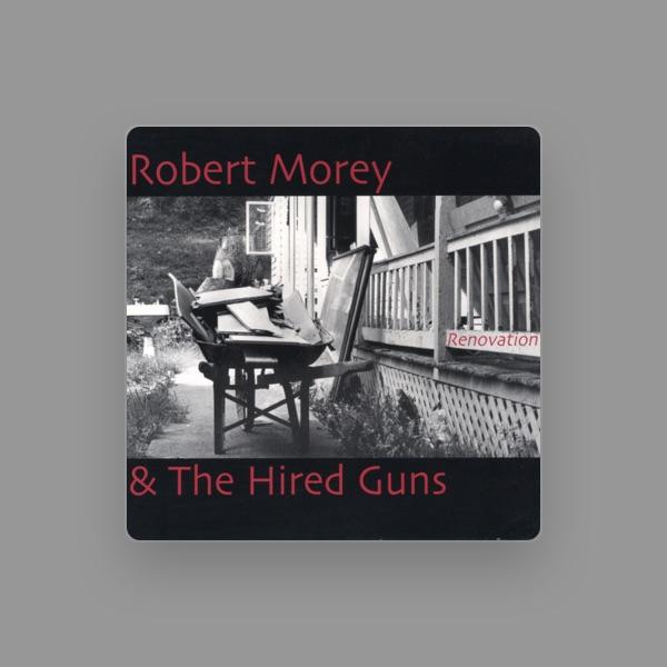 Robert Morey & The Hired Guns