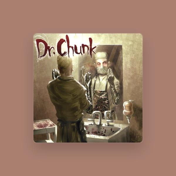 Dr. Chunk