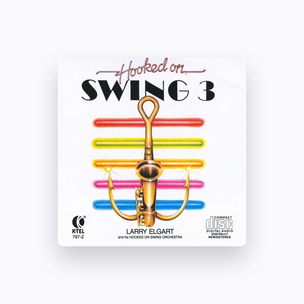 Larry Elgart & His Hooked On Swing Orchestra
