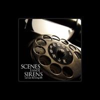 Scenes and Sirens
