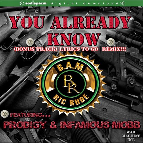 You Already Know (feat. Prodigy & Infamous Mobb)