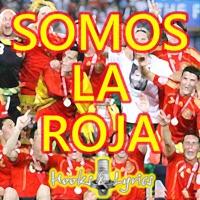 Somos la Roja - Homenaje Selección Española (Canción Mundial 2010 Sudáfrica Mix)