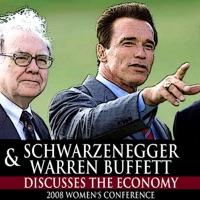 Schwarzenegger & Warren Buffet Discuss The Economy At The 2008 Women's Conference