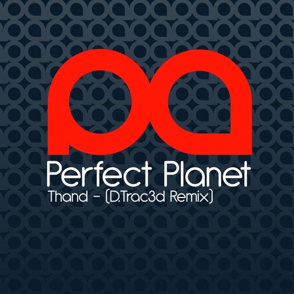 Perfect Planet (D. Trac3d Remix)
