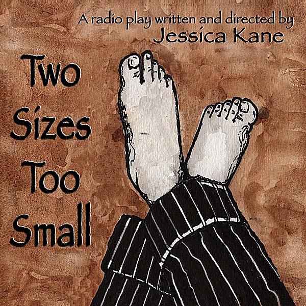 Two Sizes Too Small (Act Three) [feat. John Wernke, Lorraine Serabian, Eric Purcell, Michael Douglas, Scott Janes, Joe McGinty & MInna Taylor]