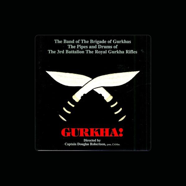 The Band of the Brigade of Gurkhas the Pipes & Drums of the 3rd. Battalion the Royal Gurkha Rifles
