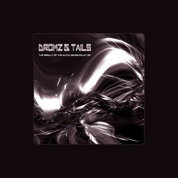 Drokz & Tails