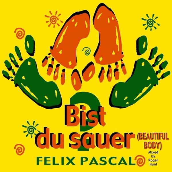 Bist du sauer (Beautiful Body) [Single Edition]