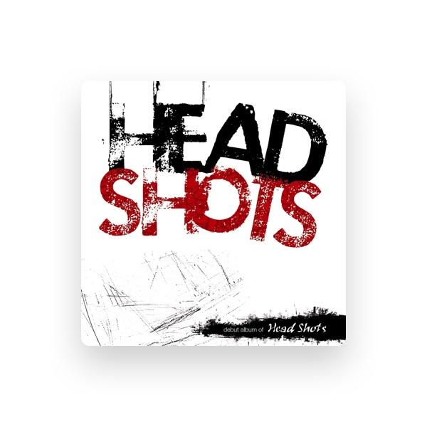 Head Shots