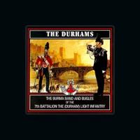 The Burma Band & Bugles of the 7th. Battalion The (Durham) Light