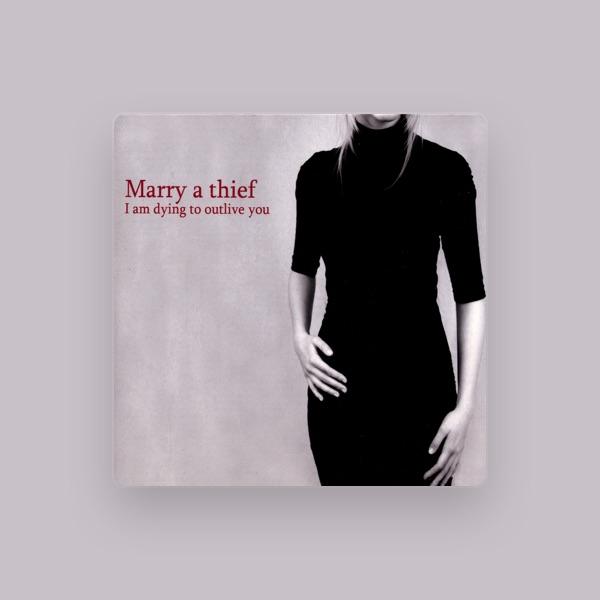 Marry A Thief