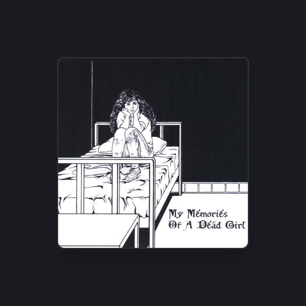 My Memories Of A Dead Girl