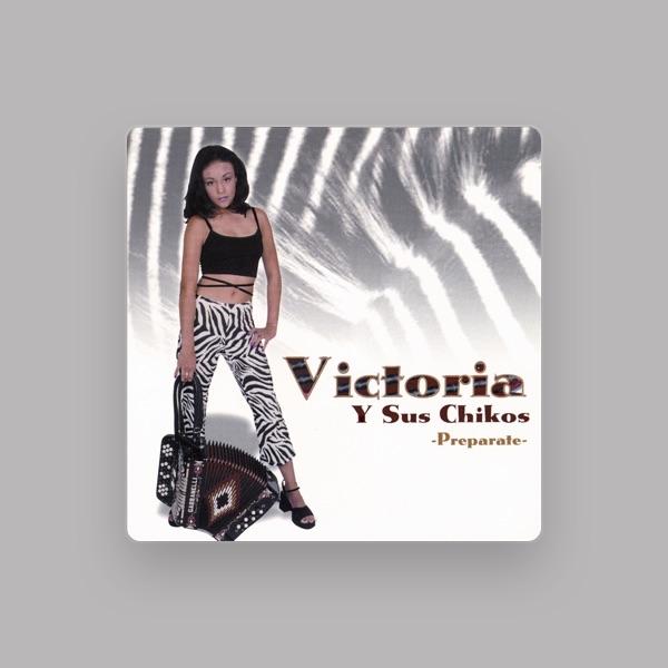 Victoria y Sus Chikos