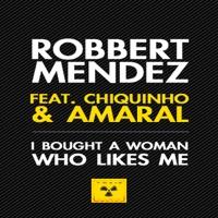 I Bought A Woman Who Likes Me (feat. Amaral, Chiquinho) [Original]