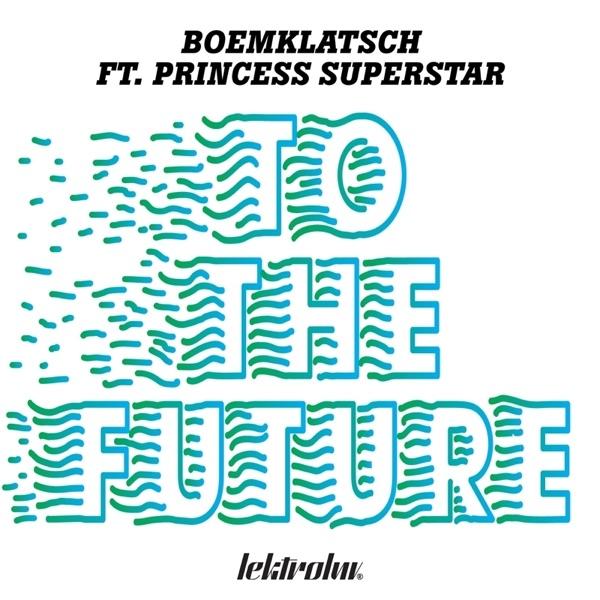 To the Future (Pance Party Remix) [feat. Princess Superstar]