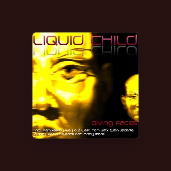 Liquid Child