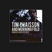 Tim Chaisson & Morning Fold