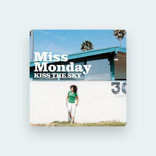 MISS MONDAY