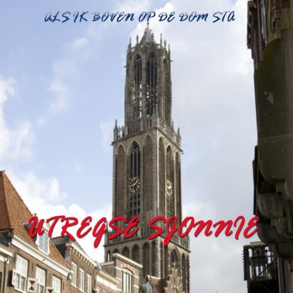 Als Ik Boven Op de Dom Sta