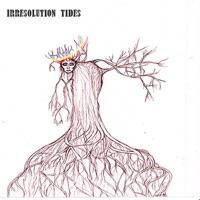 Irresolution Tides