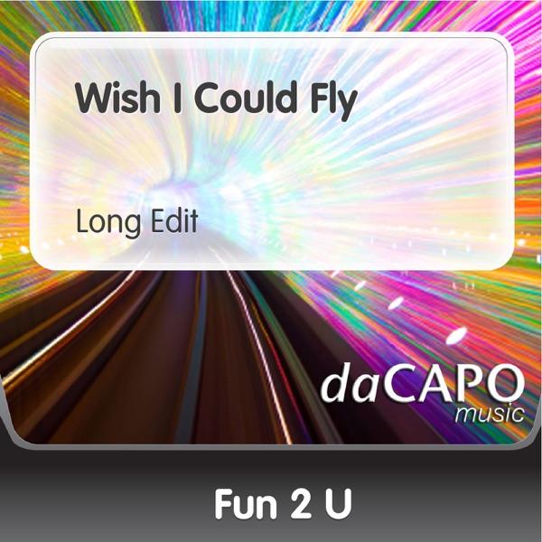 Wish I Could Fly (Long Edit)