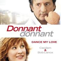 Dance My Love (Générique du film « Donnant, donnant »)