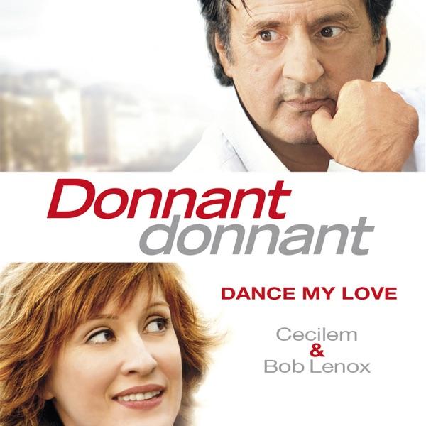 Dance My Love (Générique du film « Donnant, donnant »)