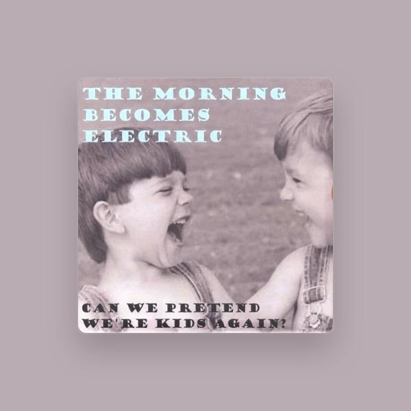 The Morning Becomes Electric