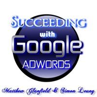 Succeeding With Google Adwords (Part 1)