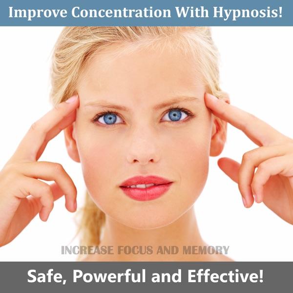 Easily Improve Concentration With Hypnosis. Safe Powerful and Effective Increase of Focus and Memory.