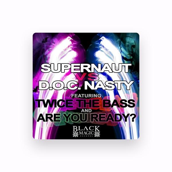Supernaut vs. D.O.C. Nasty