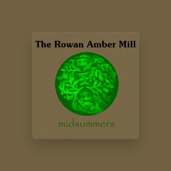 The Rowan Amber Mill