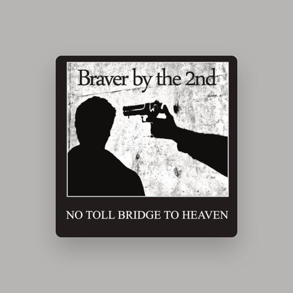 braver by the 2nd